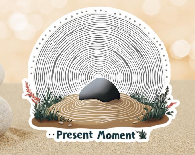 Present Moment Sticker, Zen Mindfulness Vinyl Decal for Journal or Laptop