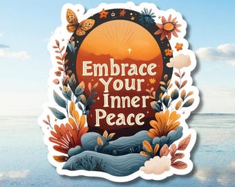 Embrace Your Inner Peace Sticker: Boho Floral Vinyl Decal