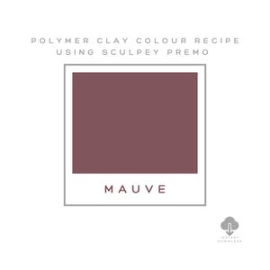 May include: A digital download recipe for making mauve polymer clay using Sculpey Premo.