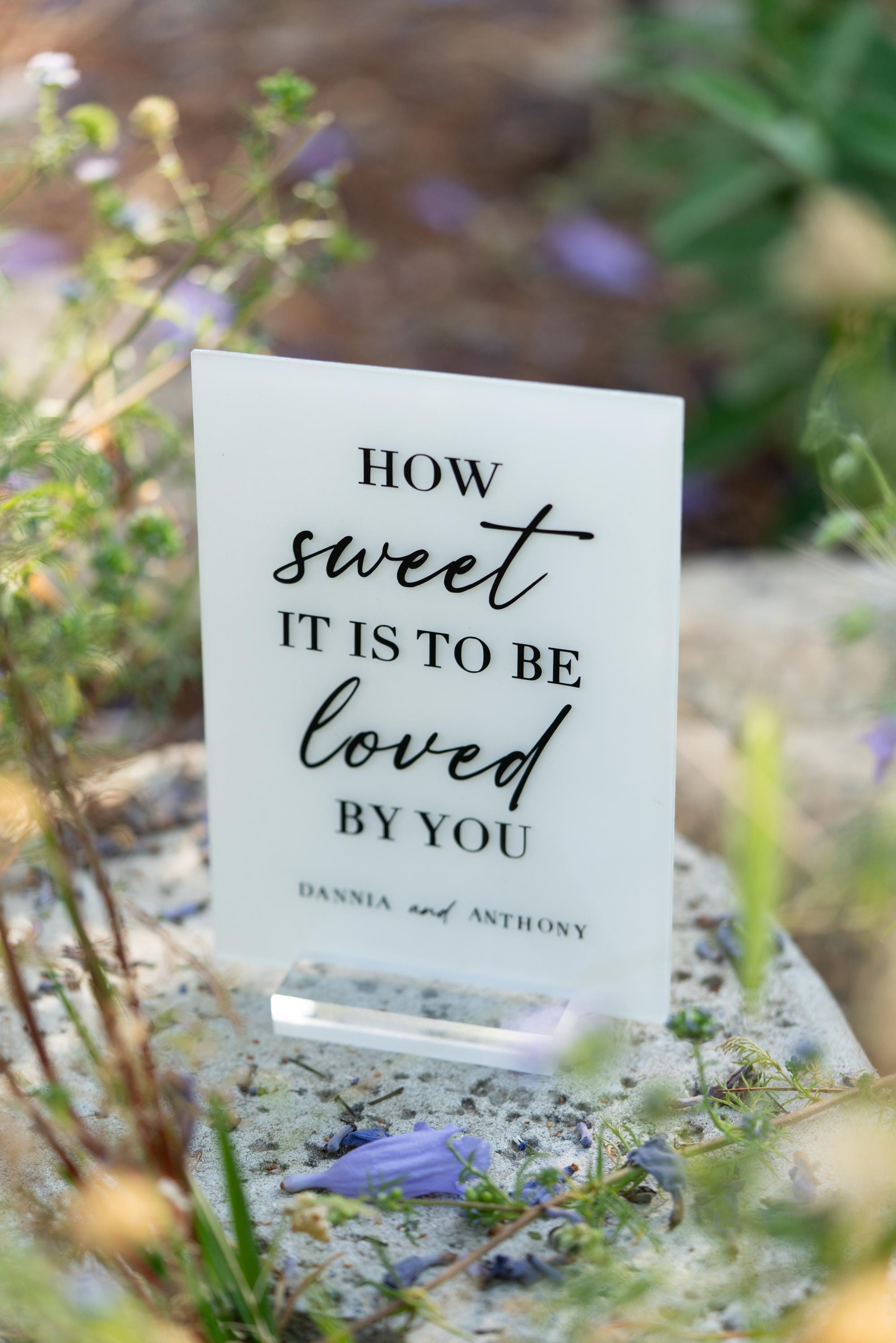 Dessert Table Sign, Acrylic Wedding Dessert Bar Sign 8x10 inches, Wedding Cake Sign, How sweet it is to be loved by you