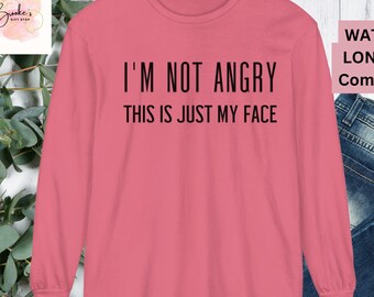 I'm Not Angry This is My Face Shirt, Unisex Shirts, Funny Shirt for Her, Sarcastic Shirt for Her, Gift for Her, Funny Sweatshirts