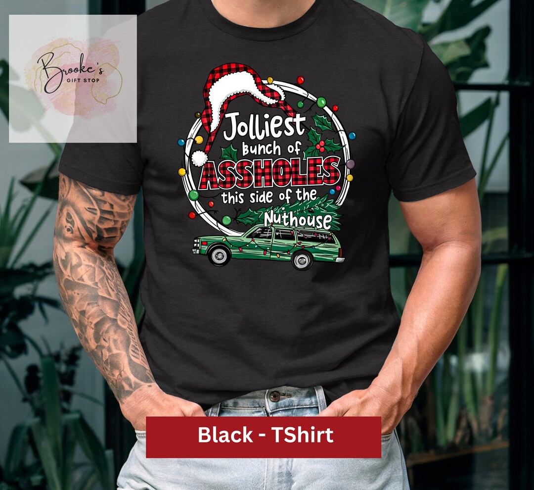 Jolliest Bunch of Assholes This Side of the Nuthouse, Funny Christmas ...