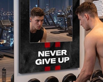 Motivational Mirror, "Never Give Up" Gym Decor, Custom Digital Art Mirror