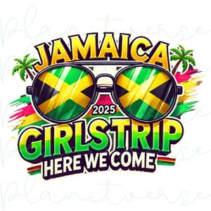 Jamaica Girls Trip 2025 PNG, Jamaican Vacation PNG, Jamaica Trip 2025 Birthday, Jamaica Png, Vacation PNG, Jamaica Trip 2025 Birthday