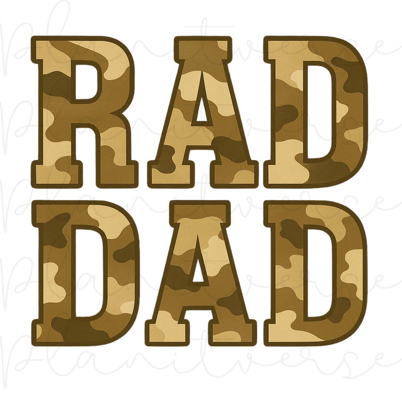 May include: The words "RAD DAD" are displayed in a bold, blocky font. The letters are filled with a camouflage pattern in shades of brown and tan, set against a white background. The design is simple and graphic.