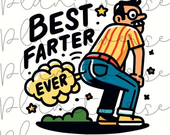 Dad PNG, Best Farter Ever PNG, Fathers Day PNG, Daddy Png, Gift for Dad, Dad Clipart, Sublimation Design, Fathers Day Gift, Dad Gift