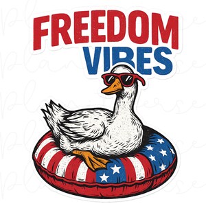 Freedom Vibes PNG, Patriotic Goose PNG 4th Goose PNG, Goose Png Fourth of July, Independence Day Png, Funny Goose 4th of July, America Png