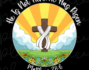He is Risen PNG, Matthew 28:6 PNG, He is Risen PNG Toddler, He is Risen Png Wildflower Png Spring, Easter Religious Png,Christian Easter Png