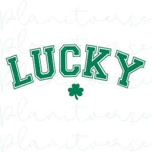 Lucky SVG, Lucky PNG Designs, Lucky Varsity SVG, Lucky shirt Svg, St Patrick&#39;s Day Shirt Svg Png, Lucky Varsity Curved Text, Irish Lucky Png