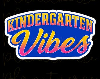 Kindergarten Vibes PNG, Kindergarten PNG For Teachers, Kindergarten Shirt Design, Kindergarten Teacher Shirt, Back to School PNG,Teacher Png