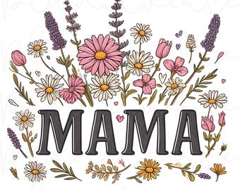 Mama PNG, Mothers Day PNG, Mom Png, Flower Png, Gift for mom, Mom Life Png, Floral Mama Png, Mama Clipart, Mother's Day Gifts, Mamma Png