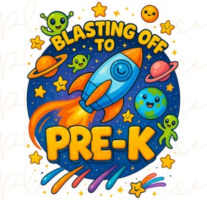 Blasting Off to Pre-K PNG, Preschool, Pre K PNG, First Day of Pre-K, First Day Of School, Pre K, Pre K Png for Boys, Back to School For Boys