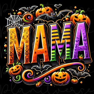 May include: A Halloween-themed graphic with the word "MAMA" in orange, purple, and green letters with black and white stripes. The letters are surrounded by bats, pumpkins, and spiderwebs.