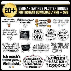 May include: A digital download bundle featuring over 20 German sayings in a plotter-ready format. The design includes phrases like "I need coffee... immediately!" and "Love makes a family." The bundle includes PDF, PNG, and SVG files.