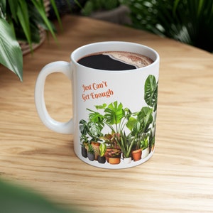Just Can&#39;t Get Enough Houseplants Mug 11oz