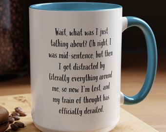 My Train of Thought is Derailed Mug, Funny Coffee Mug for Distracted People, Unique Gift for ADHD Friends and Family, Gift Mug Him or Her