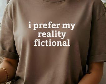 Fictional Reality T-shirt, Unisex Comfort Colors Tee, Gift for Book Lovers, Casual Wear, Literary Humor Shirt, Soft Cotton Top
