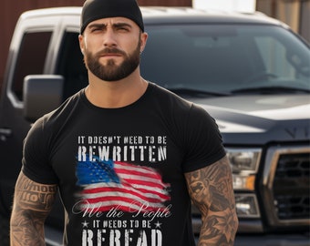 It Doesn't Need To Be Rewritten It Needs To Be Reread Shirt, 1776 Shirt, American Constitution 1776, Vintage USA Flag 1776, We The People