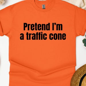 Pretend I'm a Traffic Cone Halloween Shirt, Orange Traffic Cone Halloween Costume, Funny Halloween Party Shirt, Halloween Shirt Gift
