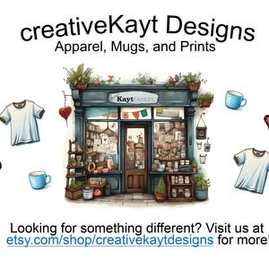 Puede incluir: Una ilustraci&oacute;n de una tienda con un letrero que dice "creativeKayt Designs Apparel, Mugs, and Prints". La tienda es peque&ntilde;a con una puerta azul y ventanas llenas de art&iacute;culos a la venta. Hay dos camisetas blancas, dos tazas azules y dos corazones rojos a cada lado de la tienda.