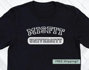 T-Shirt Misfit University Unisex TShirt Funny Misfit Shirt For Friend Eccentric Shirt Weird Shirt Quirky Friend Shirt Funny School Shirt