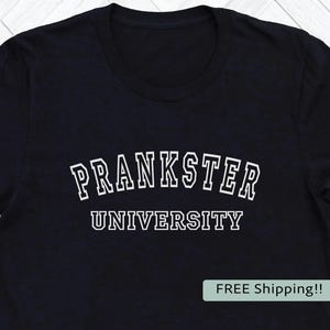 T-Shirt Prankster University Varsity Shirt, Funny Gag Gift Tee, Mischief Maker Shirt, Jokester Top, College Humor Apparel, Prank Gift Shirt