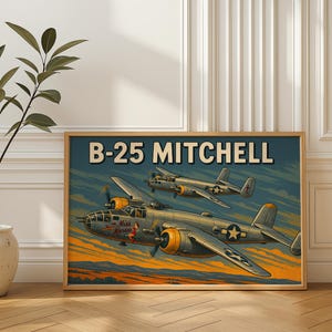 May include: A framed print featuring two B-25 Mitchell bomber airplanes in flight. The artwork has a vintage style with a blue sky and orange sunset background. The text "B-25 MITCHELL" is at the top. The lead plane has a pin-up girl graphic.