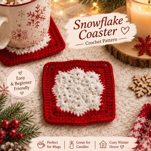 May include: A square crochet coaster featuring a white snowflake design centered on a red background. The text reads Snowflake Coaster Crochet Pattern, Easy & Beginner Friendly, Perfect for Mugs, Great for Candles, and Cozy Winter Decor.
