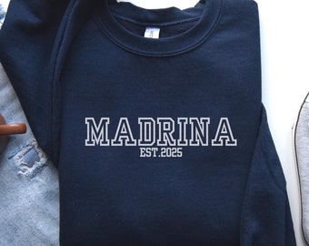 Personalized Madrina Sweatshirt, Madrina Proposal Gift for Godmothers Crewneck, Godmama Gifts, Madrina Est 2025 Sweater,Godmother Sweatshirt