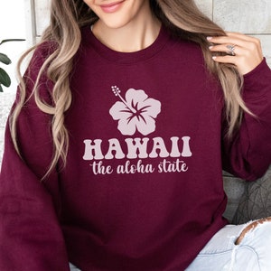 Aloha Hawaii Sweatshirt, Hibiscus Flower Shirt,Hawaii Vacation Sweatshirt, Beachy Sweatshirt,Hawaii Trip Tee, Aloha Shirt,Hawaii Travel Gift
