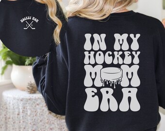 In My Hockey Mom Era Sweatshirt,Custom Hockey Mom Sweatshirt,Personalized Hockey Mama Sweater, Hockey Sweatshirt for Mom, Hockey Mom Gift