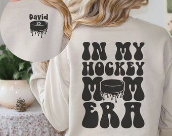 Hockey Mom Sweatshirt,In My Hockey Mom Era Sweatshirt,Custom Hockey Mama Sweater, Personalized Hockey Sweatshirt for Mom, Hockey Mom Gift