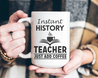History Teacher Mug, History Teacher Gift, History Mug, History Buff Coffee Cup, Historian Gift, Social Studies Teacher Appreciation Gif