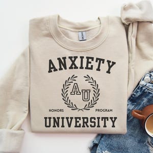 Anxiety Sweatshirt,Anxiety University Honors Program Sweatshirt,Mental Health Awareness Gift,Therapy Sweatshirt,Feelings Shirt, Adhd Sweater