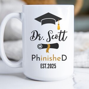 Custom PhD Gifts,College Graduation Gift for Her,PhD Graduation Gift,PhD Mug,Doctorate Gift for PhD for Him,Gift for Graduates,Doctor Mug