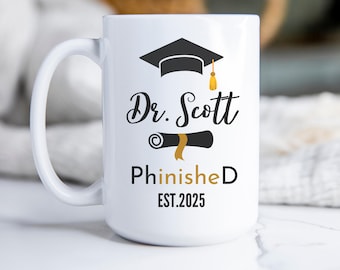 Custom PhD Gifts,College Graduation Gift for Her,PhD Graduation Gift,PhD Mug,Doctorate Gift for PhD for Him,Gift for Graduates,Doctor Mug