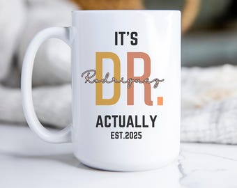 Custom PhD Gifts, PhD Graduation Gifts for Her College, PhD Mug, Doctorate Gift for PhD for Him, Perfect Gift for Graduates, Doctor Mug