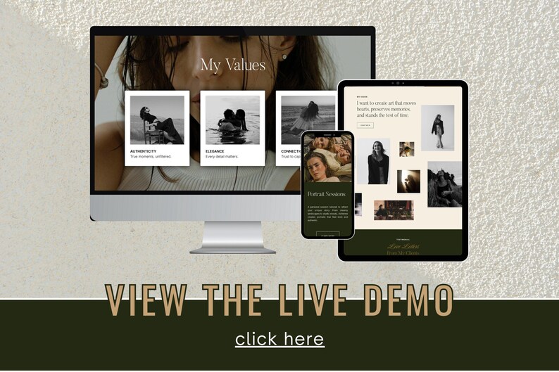 May include: A desktop computer, tablet, and smartphone display a website with a neutral colour palette. The computer screen shows the words "My Values" and small black and white photos. The phone displays "Portrait Sessions". The text "VIEW THE LIVE DEMO" is at the bottom.