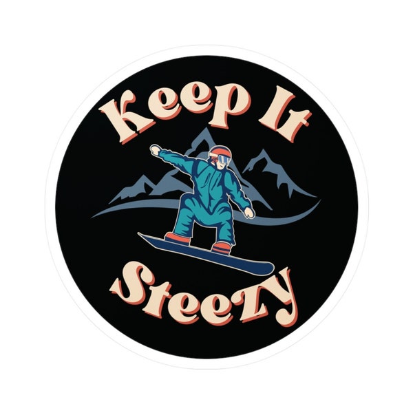 Keep It Steezy Water Resistant Vinyl Decal for Snowboarder, Vinyl Snowboarding Sticker, Black