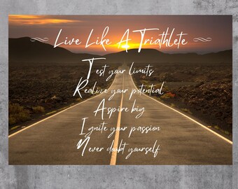 Live Like A Triathlete Poster, Inspirational Wall Art Gift For Triathlete, Sunset Road