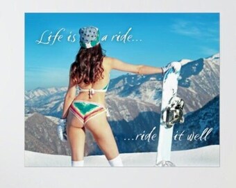 Life Is A Ride Snowboarding Wall Poster, Gift For Snowboarder, Woman In Bikini