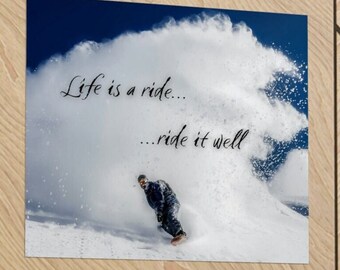 Life Is A Ride Snowboarding Wall Poster, Gift For Snowboarder, Deep Powder Spray