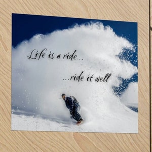 Life Is A Ride Snowboarding Wall Poster, Gift For Snowboarder, Deep Powder Spray