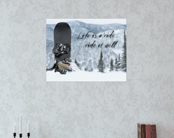 Life Is A Ride Snowboarding Wall Poster, Gift For Snowboarder, Snowboard Wall Art