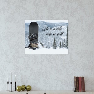 Life Is A Ride Snowboarding Wall Poster, Gift For Snowboarder, Snowboard Wall Art