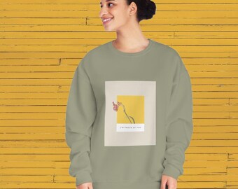 I'm PROUD of YOU Crewneck Sweatshirt, crew neck sweater, gift for, BoostedX clothing stores