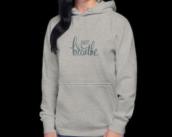 Just Breathe Unisex Hoodie