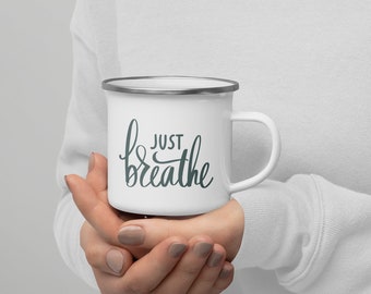Just Breathe Enamel Mug