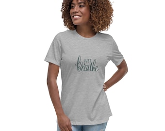 Just Breathe Women's Relaxed T-Shirt