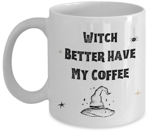 La sorcière a intérêt à avoir ma tasse de café